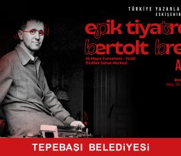 EPİK TİYATRO VE BERTOLT BRECHT ATÖLYESİ DÜZENLENECEK