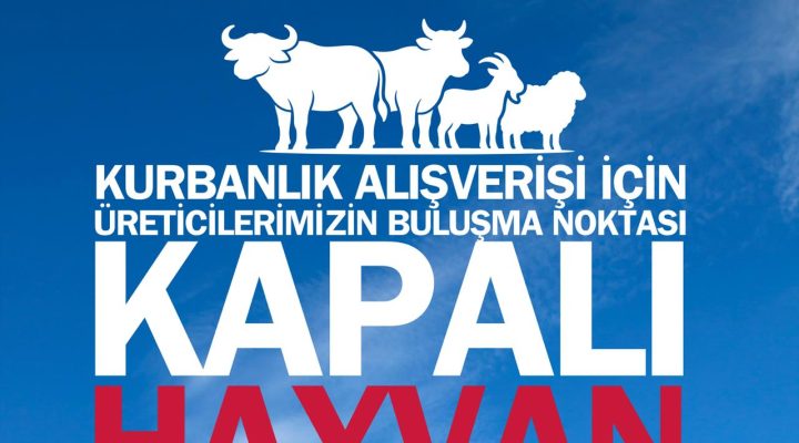 KURBANLIK ALIŞVERİŞİ İÇİN ÜRETİCİLERİMİZİN BULUŞMA NOKTASI